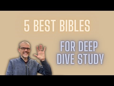Five Best Bibles For Deep Dive Study