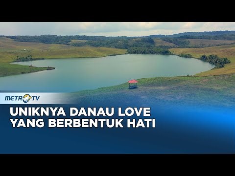 Uniknya Danau Love yang Berbentuk Hati #JOURNEY