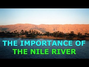 Why the Nile River is Important