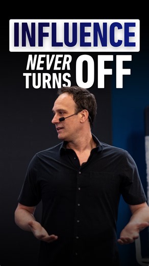 You are influencing all the time
