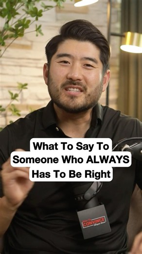 What To Say To Someone Who Always Has To Be Right #communicationskills
