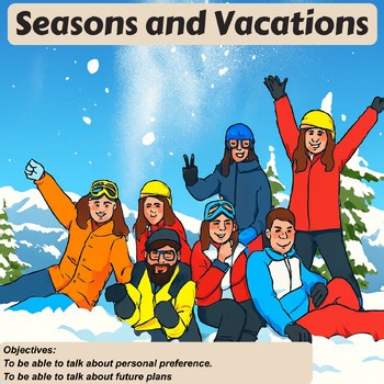 ESL Seasons & Vacation Plans Lesson: Past, Present & Future with Going To & Will