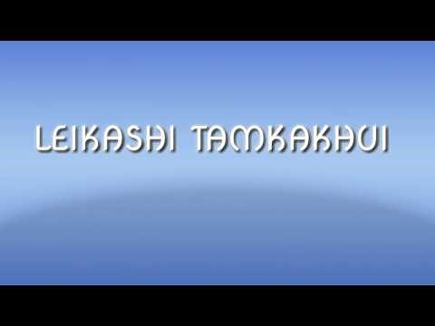Leikashi Tamkakhui / Official Lyrics video song / Tangkhul song