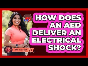 How Does An AED Deliver An Electrical Shock? - Heart Health Daily