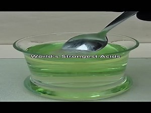 World’s Strongest Acids (VIDEO)