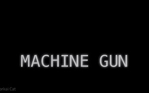 MACHINE GUN __ animation meme