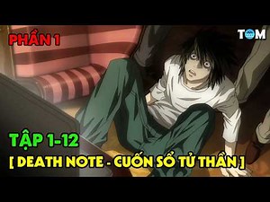 Quyển Sổ Thiên Mệnh - Death Note | Part 1: Tập 1-12 | Tóm Tắt & Phân Tích Anime Đấu Trí