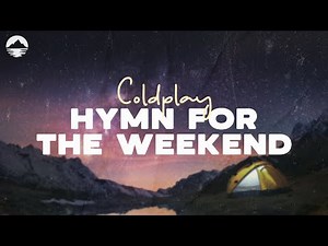 Coldplay - Hymn For The Weekend | Lyrics