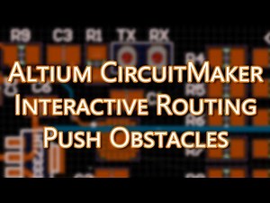Altium CircuitMaker Tutorial - Enable Interactive Routing Push Obstacles
