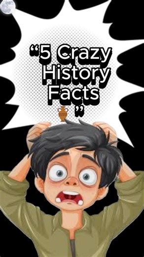 5 Crazy History Facts You Won’t Believe Actually Happened