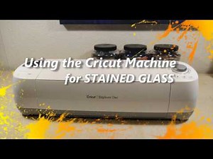 Using Cricut Machine for Stained Glass