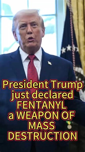 President Trump just declared FENTANYL a WEAPON OF #national #current #journalism