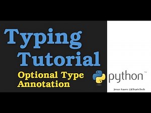 Python Typing Tutorial - (Optional Type Annotation In Python - Basics)