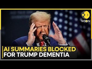 Google Restricts AI Searches Linking Trump With Dementia | WION News
