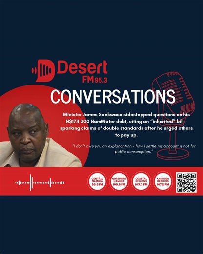 In a telephonic conversation with Desert FM, Urban and Rural development minister James Sankwasa refused to answer when he will settle his N$174 000 Namwater debt. He was responding to allegations of double standards after urging councillors and institutions to settle their debts. Link to full interview: https://www.desertradio.fm/podcast/sankwasa-urges-councillors-to-pay-debts-as-questions-emerge-over-his-own-water-bill/ | Desert FM 95.3