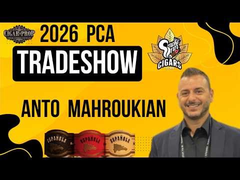 PCA 2026 With Anto Mahroukian of Espanola Cigars | Cigar Prop