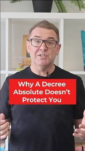 Does A Decree Absolute Stop Financial Claims After Divorce?