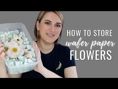 How to Store Gumpaste and Wafer Flowers