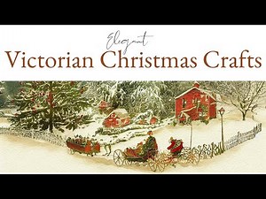 New VICTORIAN Christmas Craft Ideas You Won't Believe are Handmade!