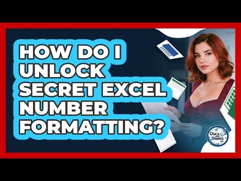 How Do I Unlock Secret Excel Number Formatting? - Docs and Sheets Pro