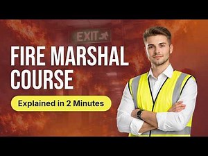 Fire Warden Training: Complete Fire Marshal Training Overview