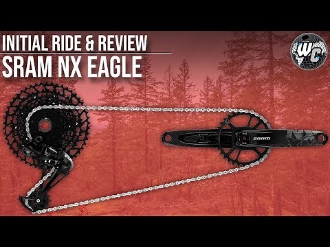 SRAM NX Eagle | Initial Ride & Review