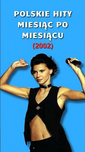 Polskie hity miesiąc po miesiącu (2002) - Same hity? 🤔