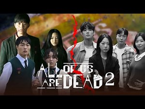 All of Us Are Dead Season 2 CONFIRMED! Original Cast Returns + New Faces Revealed