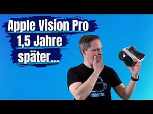 Apple Vision Pro: 17 months later – Things have REALLY changed!