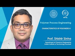 Lecture 04 - Characteristics of Polymers-II