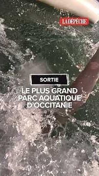 Le plus grand parc aquatique d'Occitanie