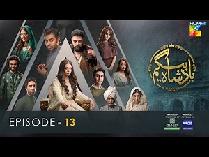 Badshah Begum - Ep 13 [Eng Sub] - 31 May 22 Presented By MidCity Housing & Powered By Master Paints