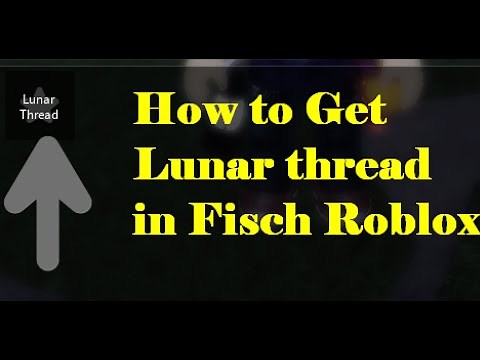 Easiest Way to Get Lunar Thread in Fisch Roblox! (2025)