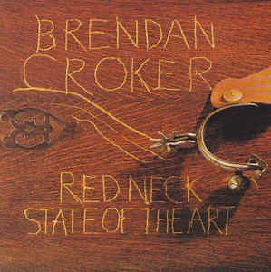 Brendan Croker - Redneck State Of The Art