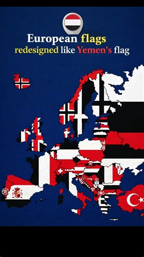 What If European Flags Were Redesigned Like Yemen? 🇾🇪