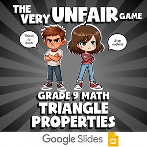 Triangle Properties VERY UNFAIR GAME - No Prep Grade 9 Math Review