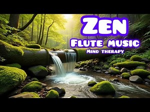 Zen Flute Music 🍃 Peaceful Meditation, Deep Relaxation & Inner Peace | Calming Ambient Music