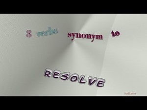 resolve - 8 verbs synonym of resolve (sentence examples)