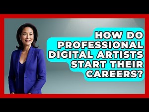 How Do Professional Digital Artists Start Their Careers? | The Virtual Art Desk News