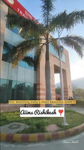 India Most Beautiful Aiims =Aiims Rishikesh 🥼🩺🥰 #aiimsrishikesh #norcet #neetaspirents #doctor
