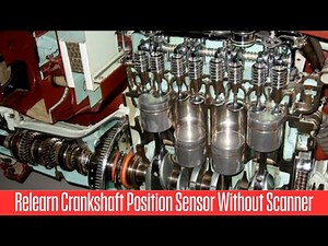 How To Relearn Crankshaft Position Sensor Without Scanner
