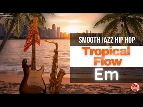 Smooth Jazz Hip Hop Backing Track – Tropical Flow in Em (90 BPM)
