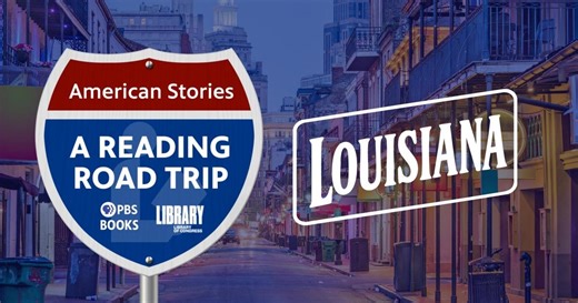 PBS Books:Library of Congress: American Stories: A Reading Road Trip- Ep 105 Louisiana Season 2025 Episode 62