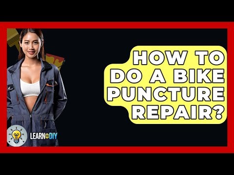 How To Do A Bike Puncture Repair? - LearnToDIY360.com