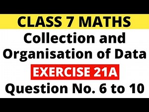 Exercise 21A Question 6 to 10। Class 7 Maths। Collection and Organisation of Data। RS Aggarwal