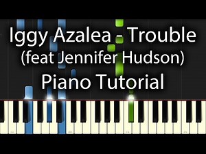 Iggy Azalea - Trouble Tutorial (How To Play on Piano)