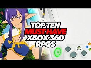 Top Ten Must Have Xbox 360 RPGs