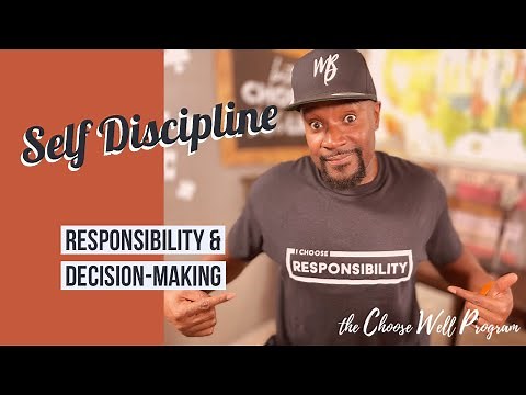 Self Discipline, Self Control, & Responsible Decision Making for Kids | I Choose Responsibility