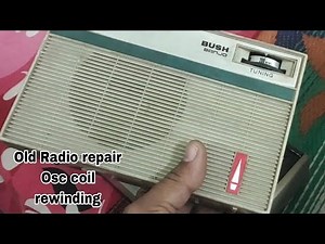 Bush medium wave radio repair and oscillator coil rewinding