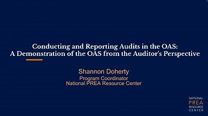 Conducting and Reporting Audits in the OAS: A Demonstration of the OAS from the Auditor's Perspective